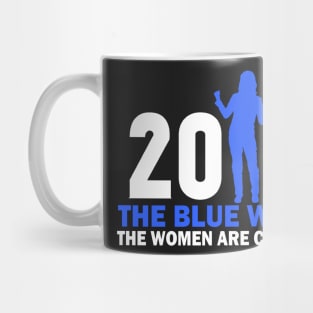 THE WOMEN ARE COMING-BLUE WAVE 2018 Mug